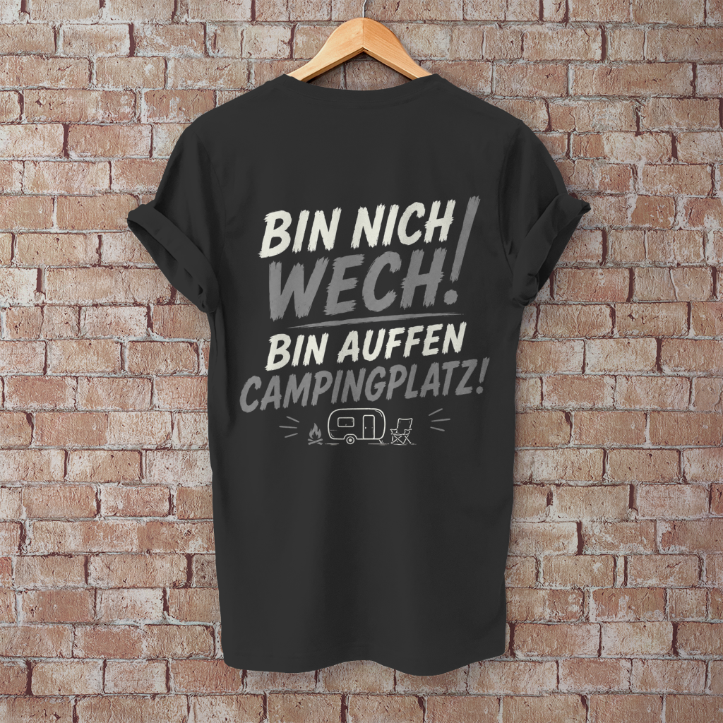 BIN NICH WECH! – Camping T-Shirt - Herren T-Shirt, POTTFREI