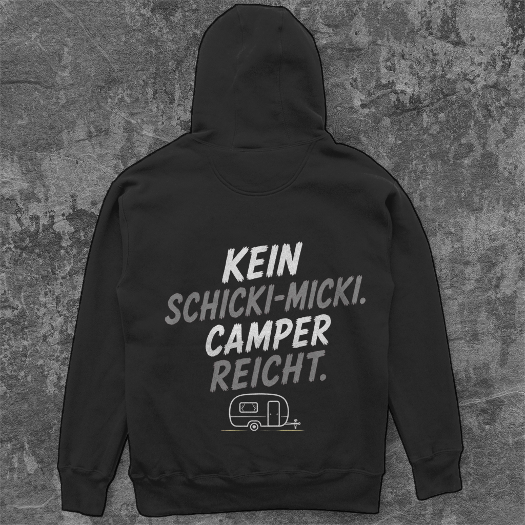KEIN SCHICKI-MICKI-CAMPER REICHT! Camping Unisex Hoodie