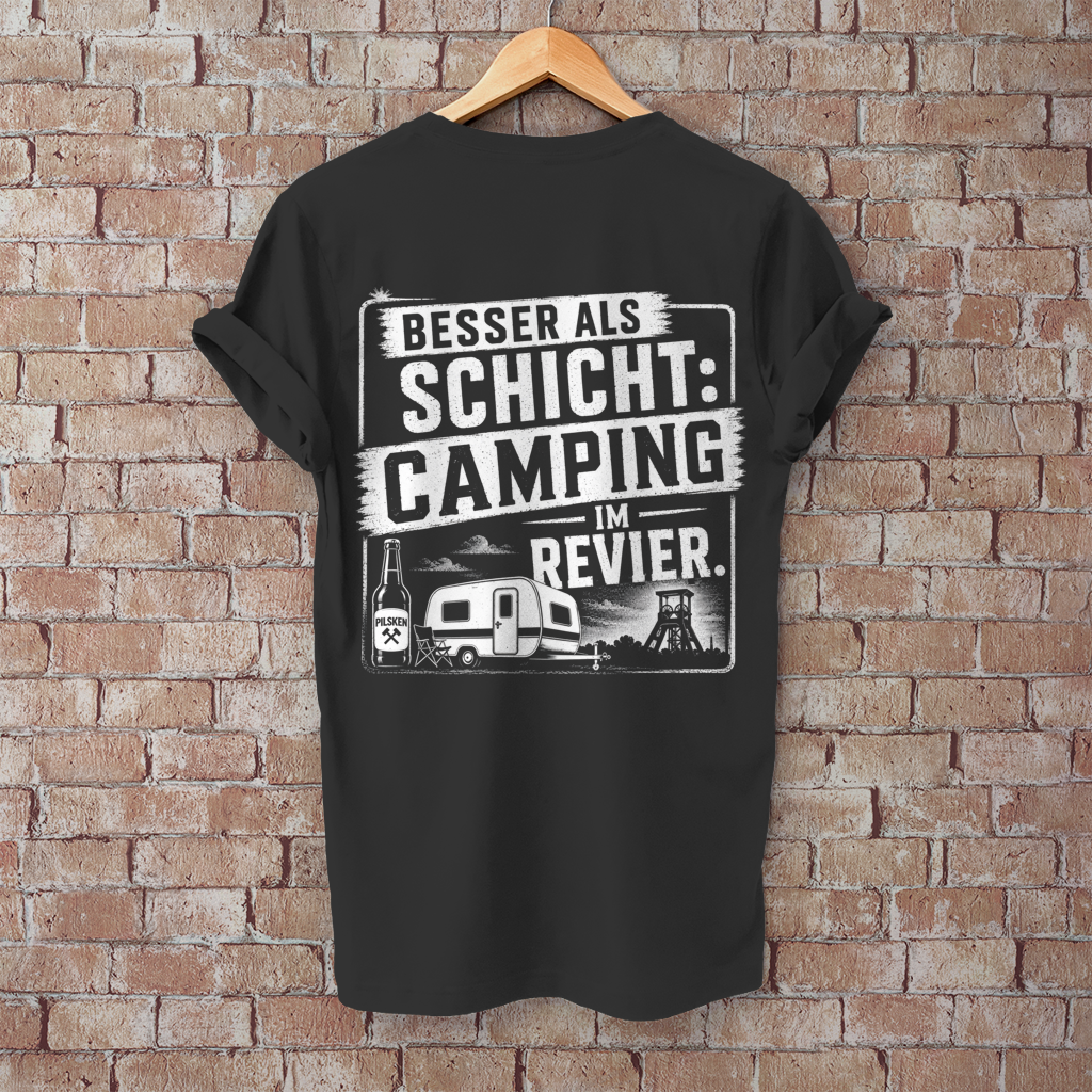 Herren T-Shirt BESSER ALS SCHICHT: CAMPING IM REVIER