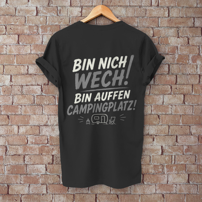 BIN NICH WECH! – Camping T-Shirt - Herren T-Shirt, POTTFREI