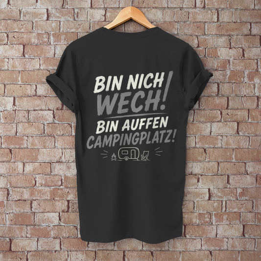 BIN NICH WECH! – Camping T-Shirt - Herren T-Shirt, POTTFREI