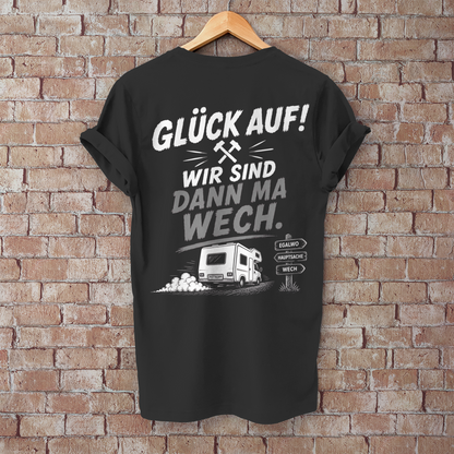 GLÜCK AUF – DANN MA WECH! Camping T-Shirt - Herren T-Shirt, POTTFREI
