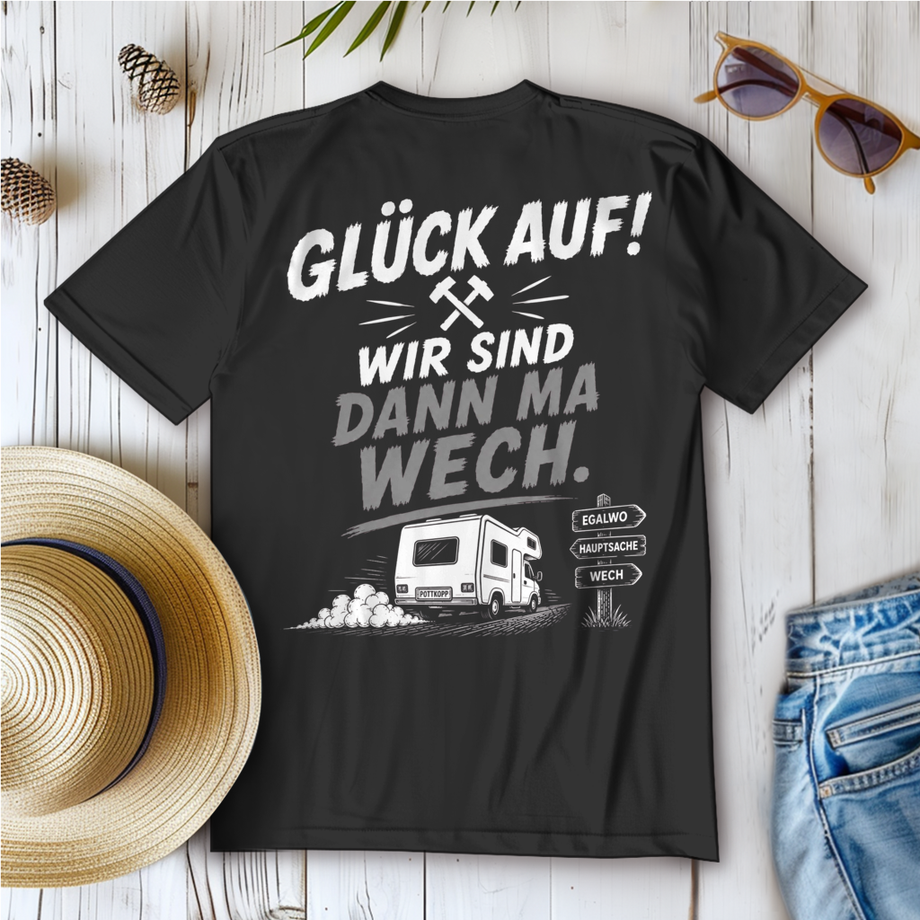 GLÜCK AUF – DANN MA WECH! Camping T-Shirt - Damen T-Shirt POTTFREI