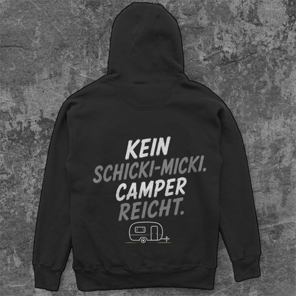 KEIN SCHICKI-MICKI-CAMPER REICHT! Camping Unisex  Hoodie