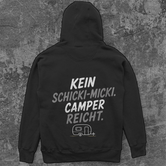 KEIN SCHICKI-MICKI-CAMPER REICHT! Camping Unisex  Hoodie