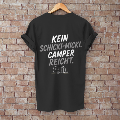 KEIN SCHICKI-MICKI-CAMPER REICHT! Camping T-Shirt - Herren T-Shirt, POTTFREI