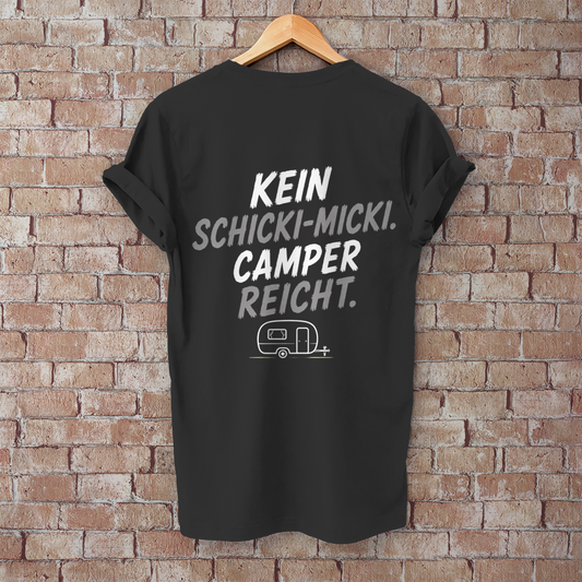 KEIN SCHICKI-MICKI-CAMPER REICHT! Camping T-Shirt - Herren T-Shirt, POTTFREI