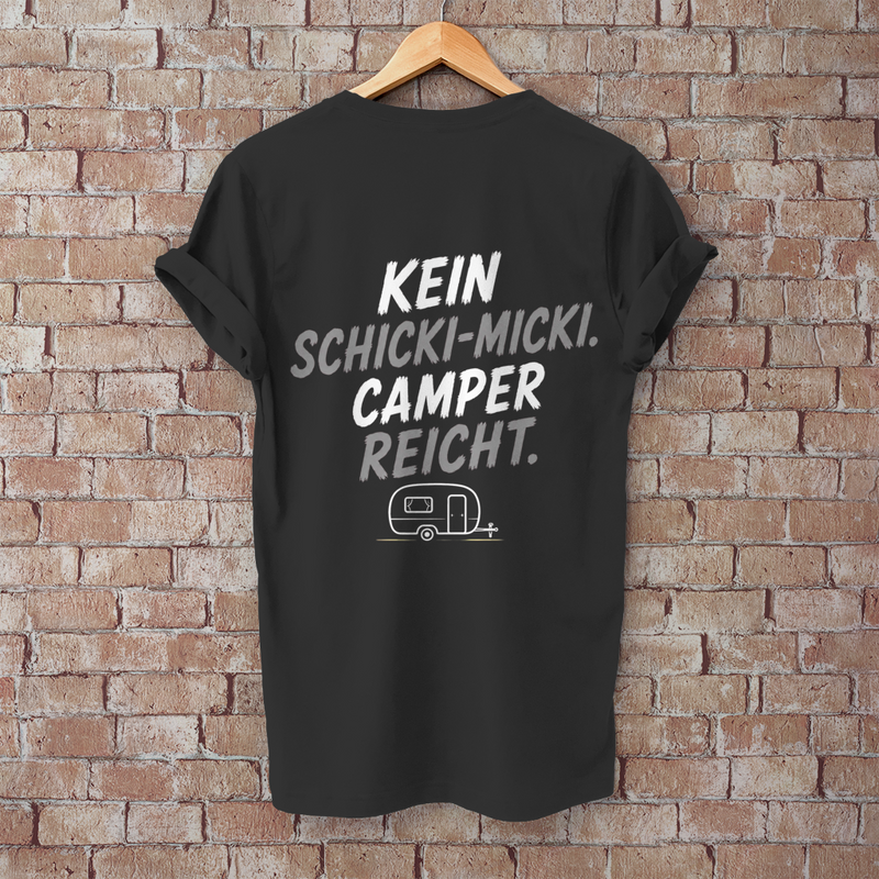 KEIN SCHICKI-MICKI-CAMPER REICHT! Camping T-Shirt - Herren T-Shirt, POTTFREI