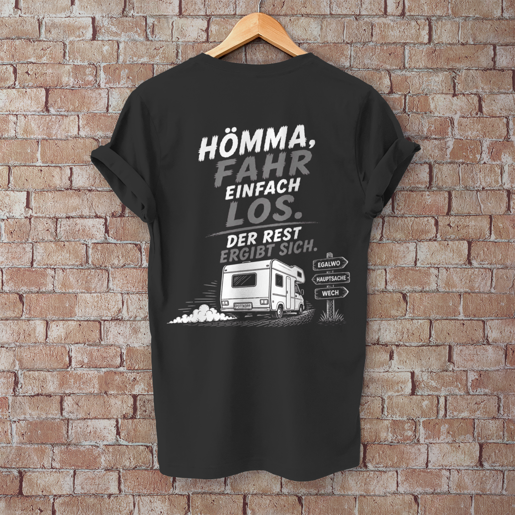 HÖMMA, FAHR EINFACH LOS! Camping T-Shirt - Herren T-Shirt, POTTFREI