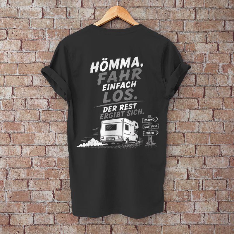 HÖMMA, FAHR EINFACH LOS! Camping T-Shirt - Herren T-Shirt, POTTFREI