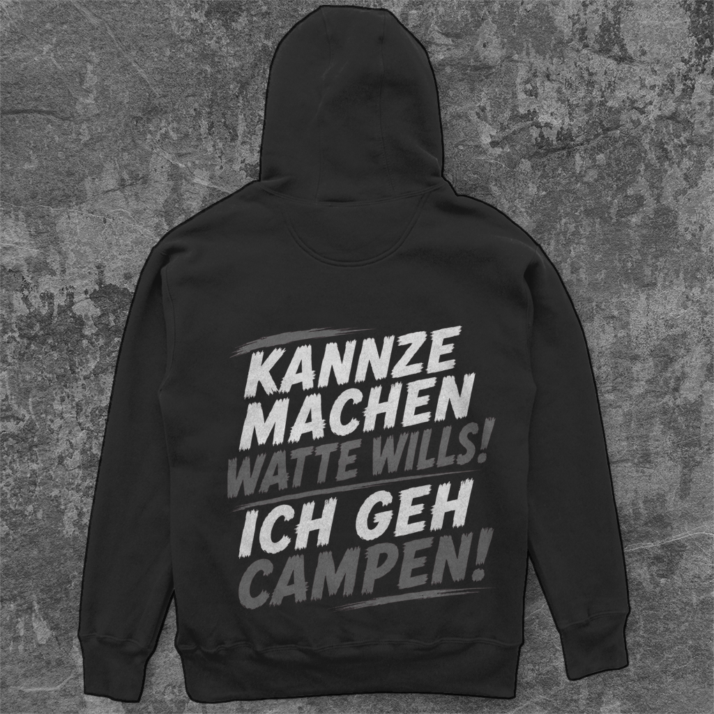 KANNZE MACHEN WATTE WILLS - ICH GEH CAMPEN! Camping Unisex  Hoodie