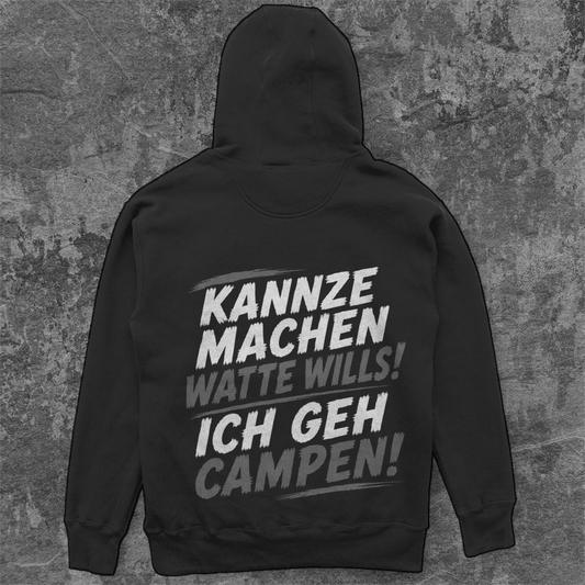 KANNZE MACHEN WATTE WILLS - ICH GEH CAMPEN! Camping Unisex  Hoodie