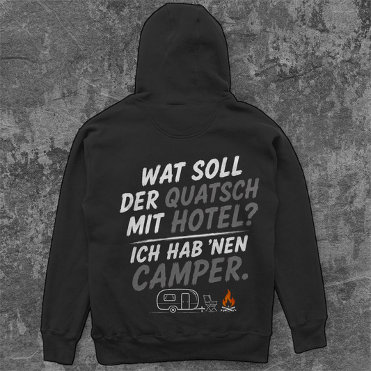 WAT SOLL DER QUATSCH MIT HOTEL? ICH HAB ´NEN CAMPER! Camping Unisex  Hoodie