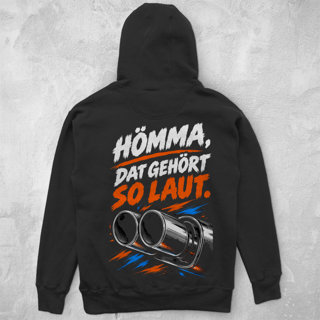 HÖMMA, DAT GEHÖRT SO LAUT. - UNISEX HOODIE