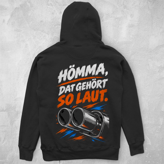 HÖMMA, DAT GEHÖRT SO LAUT. - UNISEX HOODIE