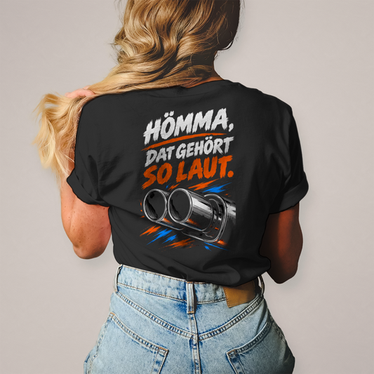 HÖMMA, DAT GEHÖRT SO LAUT. - Damen T-Shirt POTTFREI