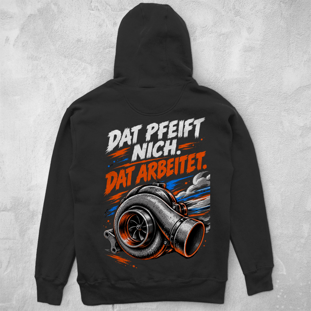 DAT PFEIFT NICH. DAT ARBEITET. - UNISEX HOODIE