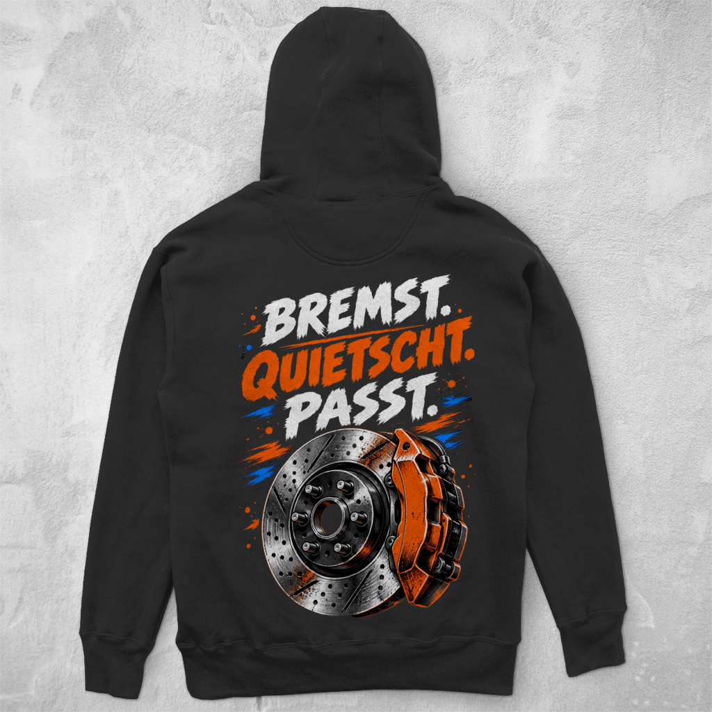 BREMST. QUIETSCHT. PASST. - UNISEX HOODIE