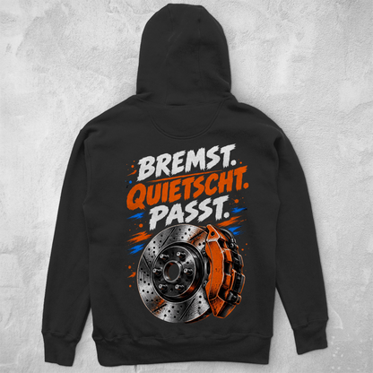 BREMST. QUIETSCHT. PASST. - UNISEX HOODIE