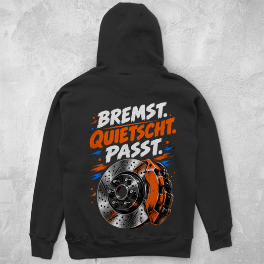 BREMST. QUIETSCHT. PASST. - UNISEX HOODIE