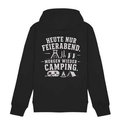 HEUTE NUR FEIERABND. MORGEN WIEDER CAMPING - Zipper